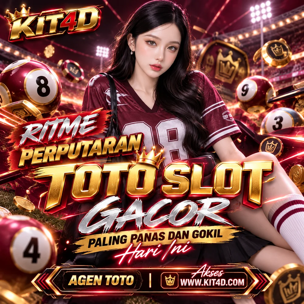 KIT4D | Ritme Perputaran Toto Slot Gacor Paling Panas dan Gokil Hari Ini